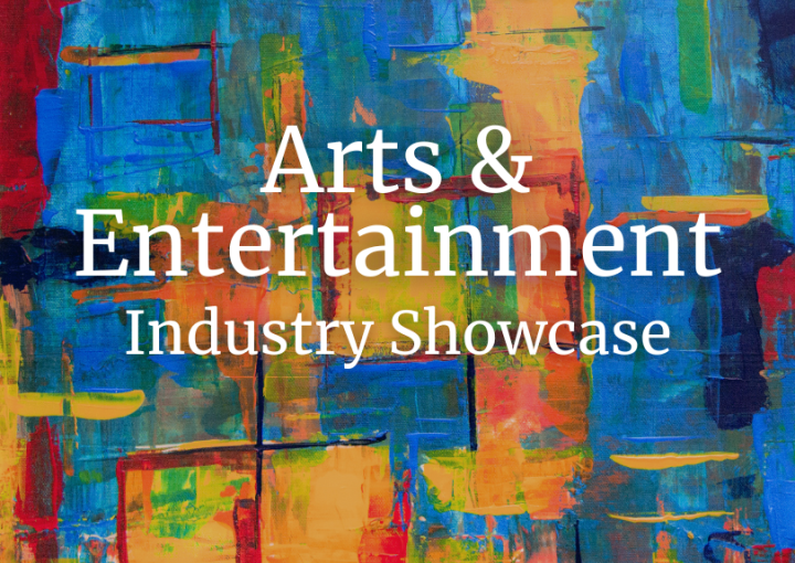 the words "Arts & Entertainment Industry Showcase" with a colorful abstract art piece behind them